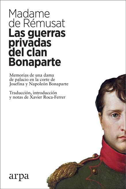 LAS GUERRAS PRIVADAS DEL CLAN BONAPARTE | 9788417623159 | DE RÉMUSAT, MADAME | Llibres Parcir | Llibreria Parcir | Llibreria online de Manresa | Comprar llibres en català i castellà online