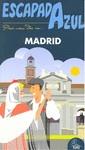 ESCAPADA AZUL MADRID | 9788480238014 | Ingelmo, Ángel | Llibres Parcir | Llibreria Parcir | Llibreria online de Manresa | Comprar llibres en català i castellà online