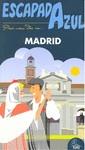 ESCAPADA AZUL MADRID | 9788480238014 | Ingelmo, Ángel | Llibres Parcir | Librería Parcir | Librería online de Manresa | Comprar libros en catalán y castellano online