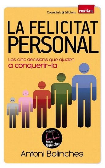 La felicitat personal | 9788490340059 | Bolinches, Antoni | Llibres Parcir | Librería Parcir | Librería online de Manresa | Comprar libros en catalán y castellano online
