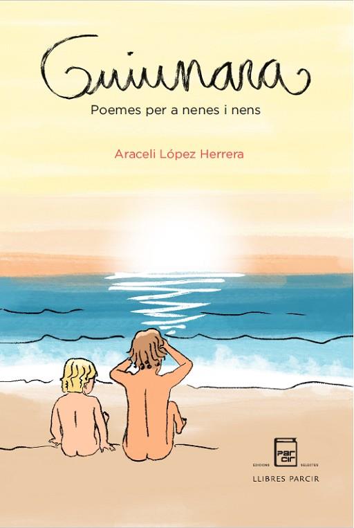 GUIUNARA POEMES PER A NENES I NENS | 9791388199004 | ARACELI LÓPEZ HERRERA | Llibres Parcir | Llibreria Parcir | Llibreria online de Manresa | Comprar llibres en català i castellà online
