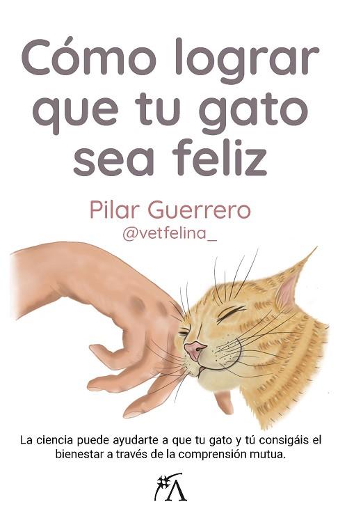 CÓMO LOGRAR QUE TU GATO SEA FELIZ | 9788411312837 | Llibres Parcir | Librería Parcir | Librería online de Manresa | Comprar libros en catalán y castellano online