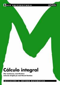 CALCULO INTEGRAL baase uinverstaria | 9788466726153 | CEMBRANOS PILAR | Llibres Parcir | Librería Parcir | Librería online de Manresa | Comprar libros en catalán y castellano online