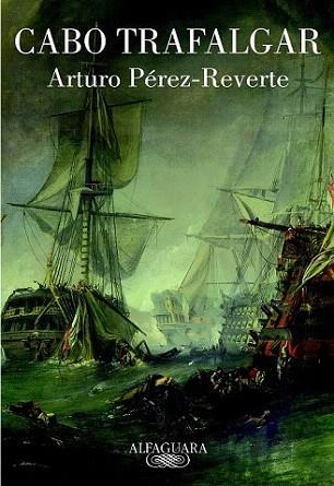 CABO TRAFALGAR | 9788420467177 | PEREZ REVERTE | Llibres Parcir | Llibreria Parcir | Llibreria online de Manresa | Comprar llibres en català i castellà online