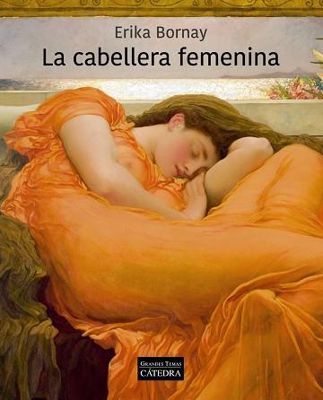LA CABELLERA FEMENINA | 9788437643298 | BORNAY, ERIKA | Llibres Parcir | Llibreria Parcir | Llibreria online de Manresa | Comprar llibres en català i castellà online