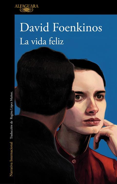 LA VIDA FELIZ | 9788420478173 | FOENKINOS, DAVID | Llibres Parcir | Librería Parcir | Librería online de Manresa | Comprar libros en catalán y castellano online