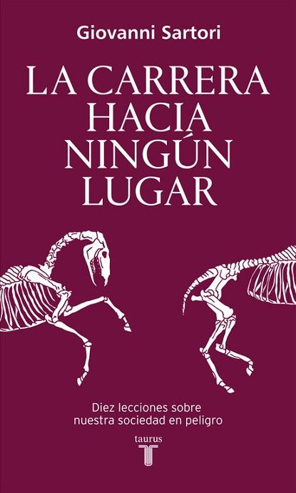 LA CARRERA HACIA NINGÚN LUGAR | 9788430617821 | SARTORI, GIOVANNI | Llibres Parcir | Librería Parcir | Librería online de Manresa | Comprar libros en catalán y castellano online