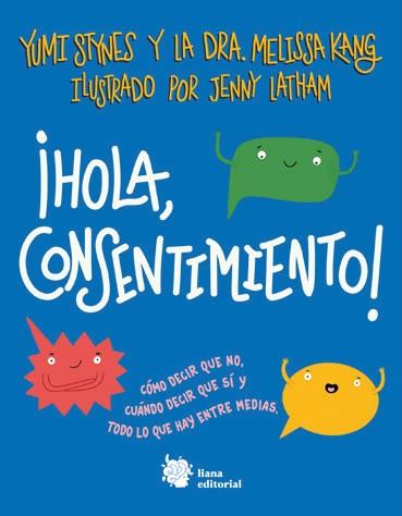 ¡HOLA, CONSENTIMIENTO! | 9788412309164 | STYNES, YUMI / KANG, DRA. MELISSA | Llibres Parcir | Librería Parcir | Librería online de Manresa | Comprar libros en catalán y castellano online