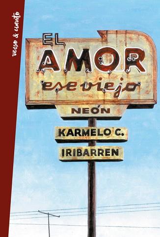 EL AMOR, ESE VIEJO NEÓN | 9788403515987 | IRIBARREN, KARMELO | Llibres Parcir | Llibreria Parcir | Llibreria online de Manresa | Comprar llibres en català i castellà online