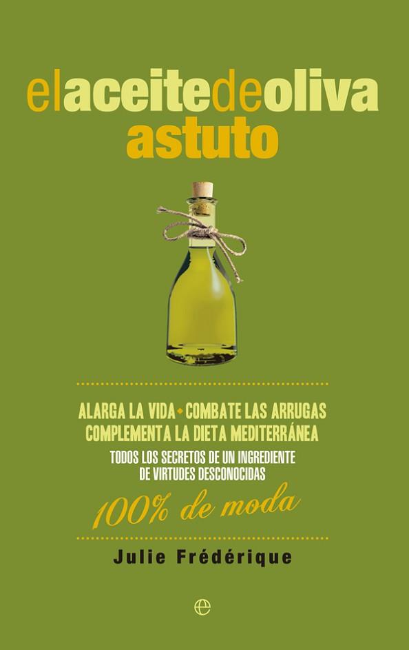 EL ACEITE DE OLIVA ASTUTO | 9788490604458 | FRÉDÉRIQUE, JULIE | Llibres Parcir | Llibreria Parcir | Llibreria online de Manresa | Comprar llibres en català i castellà online
