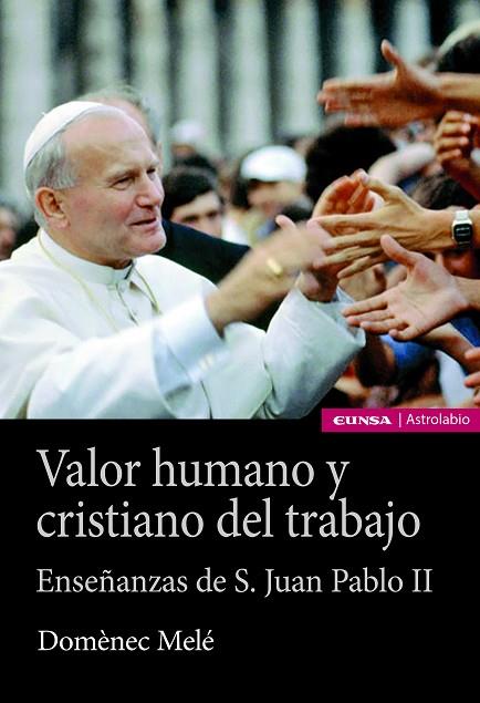 VALOR HUMANO Y CRISTIANO DEL TRABAJO | 9788431334840 | MELÉ CARNÉ, DOMÈNEC | Llibres Parcir | Llibreria Parcir | Llibreria online de Manresa | Comprar llibres en català i castellà online