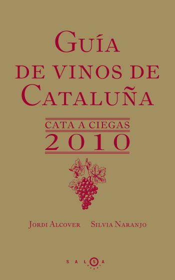 GUIA VINOS CATALUÑA CATA A CIEGAS 2010 | 9788496599529 | Llibres Parcir | Librería Parcir | Librería online de Manresa | Comprar libros en catalán y castellano online