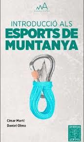 INTRODUCCIO ALS ESPORTS DE MUNTANYA | 9788480907118 | MARTI, CESAR; OLMO, DANIEL | Llibres Parcir | Librería Parcir | Librería online de Manresa | Comprar libros en catalán y castellano online