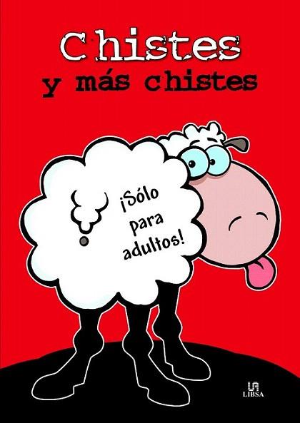 CHISTES Y MAS CHISTES solo para adultos | 9788466222426 | Llibres Parcir | Librería Parcir | Librería online de Manresa | Comprar libros en catalán y castellano online