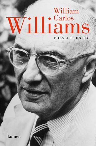 POESÍA REUNIDA | 9788426444103 | WILLIAMS, WILLIAM CARLOS | Llibres Parcir | Llibreria Parcir | Llibreria online de Manresa | Comprar llibres en català i castellà online