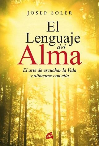 EL LENGUAJE DEL ALMA | 9788484455332 | SOLER SALA, JOSEP | Llibres Parcir | Librería Parcir | Librería online de Manresa | Comprar libros en catalán y castellano online