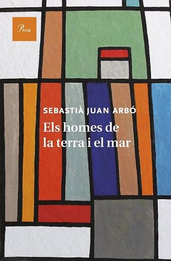 ELS HOMES DE LA TERRA I EL MAR | 9788475885681 | SEBASTIÀ JUAN ARBÓ | Llibres Parcir | Llibreria Parcir | Llibreria online de Manresa | Comprar llibres en català i castellà online
