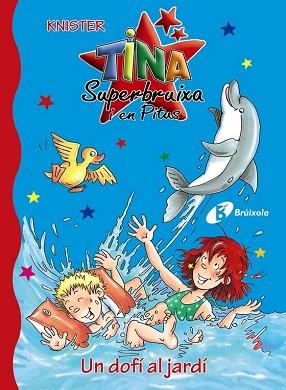 TINA SUPERBRUIXA I EN PITUS 13 UN DOFÍ AL JARDÍ | 9788499061573 | KNISTER | Llibres Parcir | Llibreria Parcir | Llibreria online de Manresa | Comprar llibres en català i castellà online
