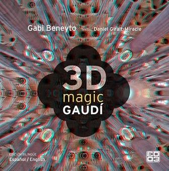 3D MAGIC GAUDI  ed español ingles | 9788481564945 | GABI BENEYTO | Llibres Parcir | Llibreria Parcir | Llibreria online de Manresa | Comprar llibres en català i castellà online