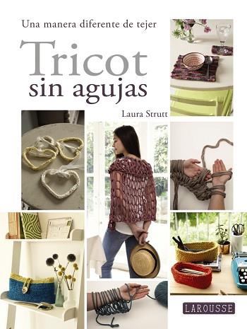 TRICOT SIN AGUJAS | 9788416368655 | LAROUSSE EDITORIAL | Llibres Parcir | Librería Parcir | Librería online de Manresa | Comprar libros en catalán y castellano online