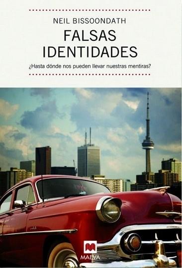 FALSAS IDENTIDADES | 9788492695263 | BISSOONDATH NEIL | Llibres Parcir | Librería Parcir | Librería online de Manresa | Comprar libros en catalán y castellano online