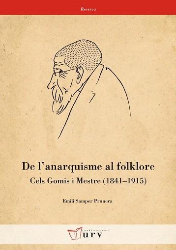 DE L'ANARQUISME AL FOLKLORE. CELS GOMIS I MESTRE (1841-1915) | 9788484242444 | SAMPER PRUNERA, EMILI | Llibres Parcir | Librería Parcir | Librería online de Manresa | Comprar libros en catalán y castellano online