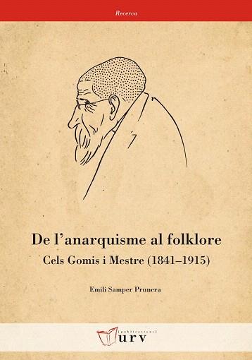 DE L'ANARQUISME AL FOLKLORE. CELS GOMIS I MESTRE (1841-1915) | 9788484242444 | SAMPER PRUNERA, EMILI | Llibres Parcir | Llibreria Parcir | Llibreria online de Manresa | Comprar llibres en català i castellà online