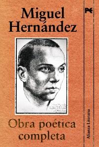 OBRA POETICA COMPLETA MIGUEL HERNANDEZ | 9788420684338 | MIGUEL HERNANDEZ | Llibres Parcir | Llibreria Parcir | Llibreria online de Manresa | Comprar llibres en català i castellà online