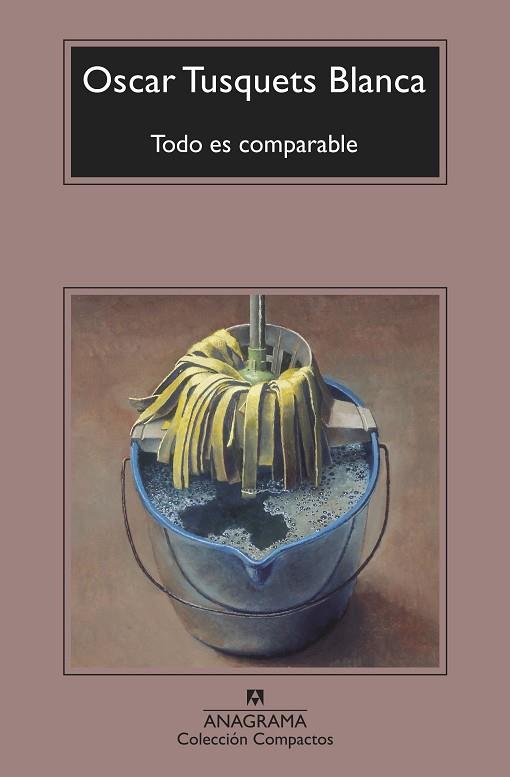 TODO ES COMPARABLE | 9788433959973 | TUSQUETS BLANCA, OSCAR | Llibres Parcir | Librería Parcir | Librería online de Manresa | Comprar libros en catalán y castellano online