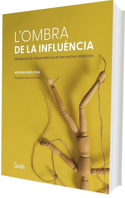 L'OMBRA DE LA INFLUÈNCIA. L'ANATOMIA DE LA MANIPULACIÓ I LA DEPENDÈNCIA | 9788426740342 | HINOJOSA, ADRIÁN | Llibres Parcir | Llibreria Parcir | Llibreria online de Manresa | Comprar llibres en català i castellà online