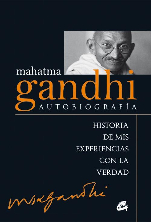 MAHATMA GANDHI: AUTOBIOGRAFÍA | 9788484455257 | GANDHI, MAHATMA | Llibres Parcir | Librería Parcir | Librería online de Manresa | Comprar libros en catalán y castellano online