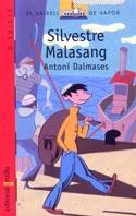 VVV SILVESTRE MALASANG | 9788466101936 | DALMASES ANTONI | Llibres Parcir | Librería Parcir | Librería online de Manresa | Comprar libros en catalán y castellano online