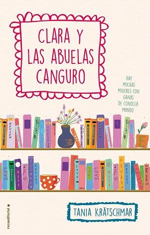 CLARA Y LAS ABUELAS CANGURO | 9788499189604 | KRATSCHMAR, TANIA | Llibres Parcir | Llibreria Parcir | Llibreria online de Manresa | Comprar llibres en català i castellà online