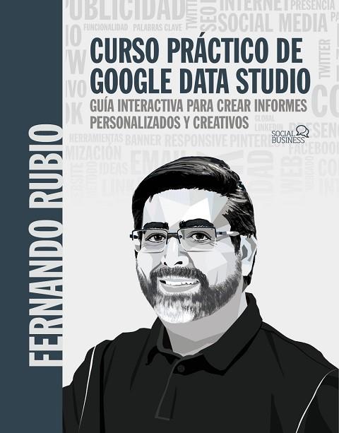 CURSO PRÁCTICO DE GOOGLE DATA STUDIO | 9788441544321 | RUBIO AHUMADA, FERNANDO | Llibres Parcir | Llibreria Parcir | Llibreria online de Manresa | Comprar llibres en català i castellà online