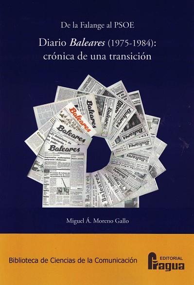 DE LA FALANGE AL PSOE. DIARIO BALEARES (1975-1984): CRÓNICA DE UNA TRANSICIÓN. | 9788470748950 | MORENO GALLO, MIGUEL A. | Llibres Parcir | Librería Parcir | Librería online de Manresa | Comprar libros en catalán y castellano online