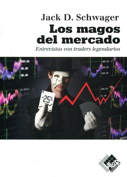 LOS MAGOS DEL MERCADO | 9788494276842 | D. SCHWAGER, JACK | Llibres Parcir | Librería Parcir | Librería online de Manresa | Comprar libros en catalán y castellano online