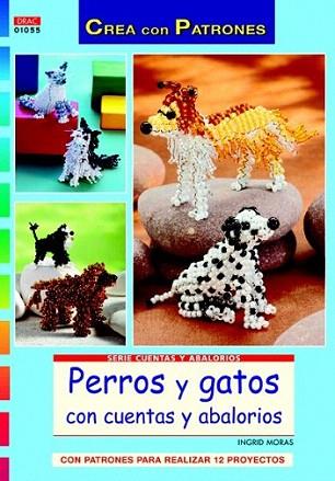 PERROS Y GATOS CON CUENTAS YA ABALORIOS | 9788498742213 | Moras, Ingrid | Llibres Parcir | Librería Parcir | Librería online de Manresa | Comprar libros en catalán y castellano online