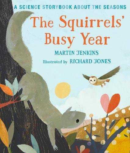 THE SQUIRREL'S BUSY YEAR | 9781406355147 | JENKINS, PAUL/ JONES | Llibres Parcir | Llibreria Parcir | Llibreria online de Manresa | Comprar llibres en català i castellà online