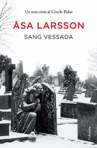 SANG VESSADA | 9788466411202 | ARA LARSSON | Llibres Parcir | Librería Parcir | Librería online de Manresa | Comprar libros en catalán y castellano online