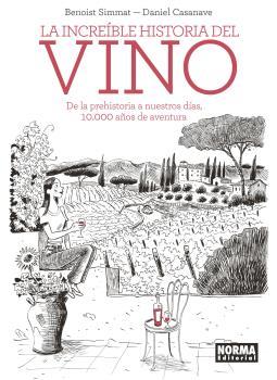 LA INCREÍBLE HISTORIA DEL VINO | 9788467939576 | CASANAVE, DANIEL / SIMMAT, BENOIST | Llibres Parcir | Librería Parcir | Librería online de Manresa | Comprar libros en catalán y castellano online