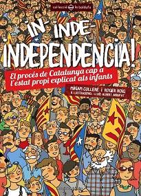 IN, INDE, INDEPENDÈNCIA! | 9788490341391 | ROIG CÉSAR, ROGER/PIÉ CULLERÉ, MÍRIAM | Llibres Parcir | Llibreria Parcir | Llibreria online de Manresa | Comprar llibres en català i castellà online