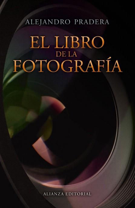 EL LIBRO DE LA FOTOGRAFÍA | 9788420675312 | PRADERA, ALEJANDRO | Llibres Parcir | Llibreria Parcir | Llibreria online de Manresa | Comprar llibres en català i castellà online
