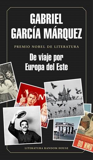 DE VIAJE POR EUROPA DEL ESTE | 9788439730460 | GARCÍA MÁRQUEZ,GABRIEL | Llibres Parcir | Librería Parcir | Librería online de Manresa | Comprar libros en catalán y castellano online