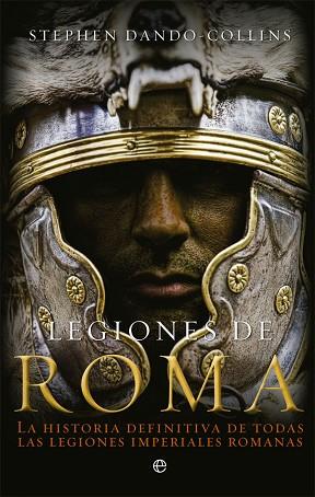 LEGIONES DE ROMA | 9788491643111 | DANDO-COLLINS, STEPHEN | Llibres Parcir | Llibreria Parcir | Llibreria online de Manresa | Comprar llibres en català i castellà online