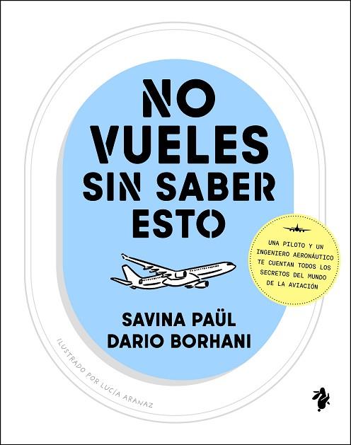 NO VUELES SIN SABER ESTO | 9791387936143 | PAÜL, SAVINA/BORHANI, DARIO | Llibres Parcir | Llibreria Parcir | Llibreria online de Manresa | Comprar llibres en català i castellà online