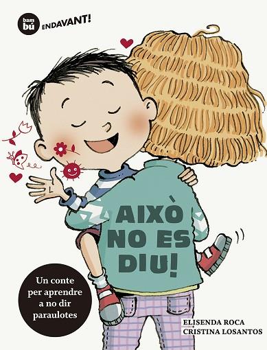 AIXÒ NO ES DIU | 9788483435977 | ROCA, ELISENDA | Llibres Parcir | Librería Parcir | Librería online de Manresa | Comprar libros en catalán y castellano online