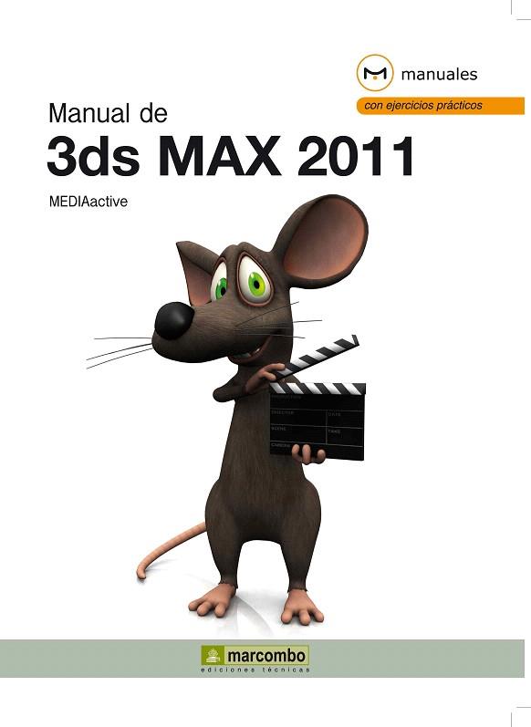 MANUAL DE 3DS MAX 2011 con ejercicios practicos | 9788426717290 | MEDIACTIVE | Llibres Parcir | Librería Parcir | Librería online de Manresa | Comprar libros en catalán y castellano online