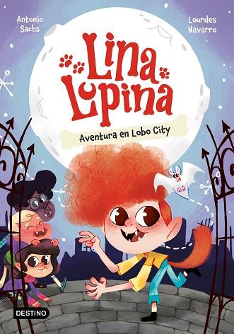 LINA LUPINA 1. AVENTURA EN LOBO CITY | 9788408282648 | SACHS, ANTONIO/NAVARRO, LOURDES | Llibres Parcir | Librería Parcir | Librería online de Manresa | Comprar libros en catalán y castellano online