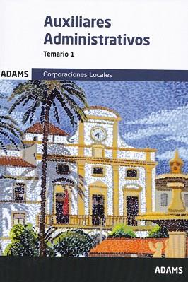 TEMARIO 1 AUXILIARES ADMINISTRATIVOS DE CORPORACIONES LOCALES | 9788413270739 | VARIOS | Llibres Parcir | Librería Parcir | Librería online de Manresa | Comprar libros en catalán y castellano online