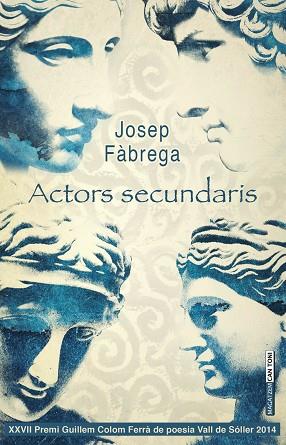 ACTORS SECUNDARIS | 9788416163335 | FÀBREGA I SELVA, JOSEP | Llibres Parcir | Librería Parcir | Librería online de Manresa | Comprar libros en catalán y castellano online
